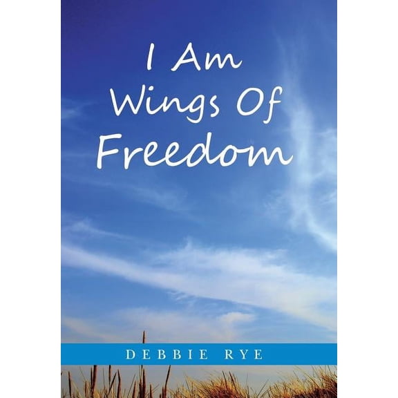 I Am Wings Of Freedom (Hardcover)