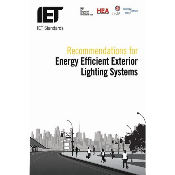 Recommendations for Energy-efficient Exterior Lighting Systems (Paperback) by The Institution of Engineering and Technology