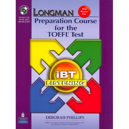 Longman Preparation Course for the TOEFL Ibt :