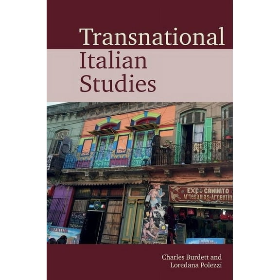 Transnational Modern Languages Transnational Italian Studies, Book 4, (Paperback)