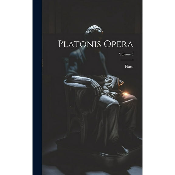 Platonis Opera; Volume 3 (Hardcover)