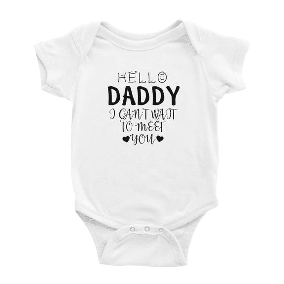 Hello Daddy I Can't Wait To Meet You Funny Baby Jumpsuits Boy Girl Unisex