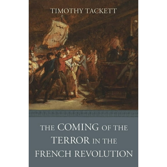Coming of the Terror in the French Revolution (Paperback)