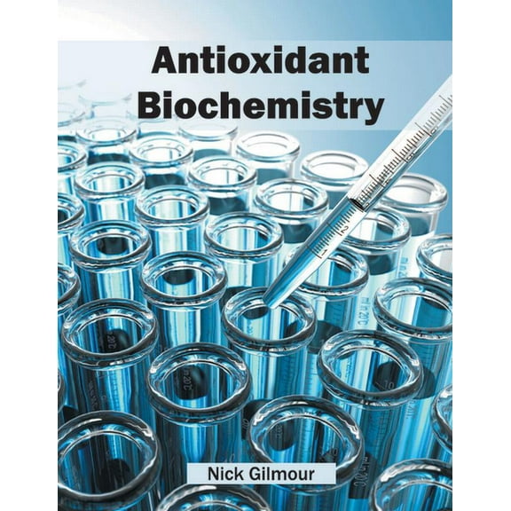 Antioxidant Biochemistry, (Hardcover)
