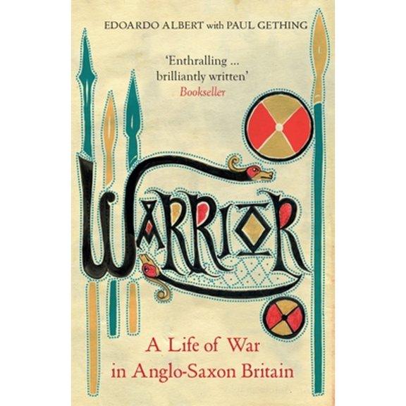 Pre-Owned Warrior: A Life of War in Anglo-Saxon Britain (Paperback) 1783784431 9781783784431