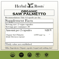 thumbnail image 3 of Herbal Roots Organic Saw Palmetto, 1,000mg, Supports Prostate and Urinary Health, 3 of 10