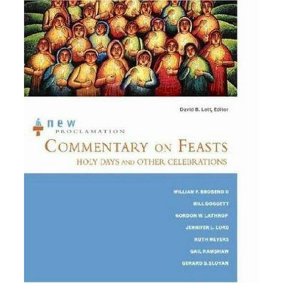 Pre-Owned New Proclamation Commentary on Feasts, Holy Days, and Other Celebrations (Paperback) 0800662288 9780800662288