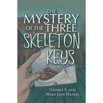 The Mystery of the Three Skeleton Keys (Paperback)