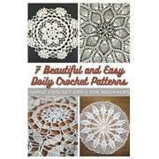 EMMA MOORE 7 Beautiful and Easy Doily Crochet Patterns: Simple Crochet Doily for Beginners, (Paperback)