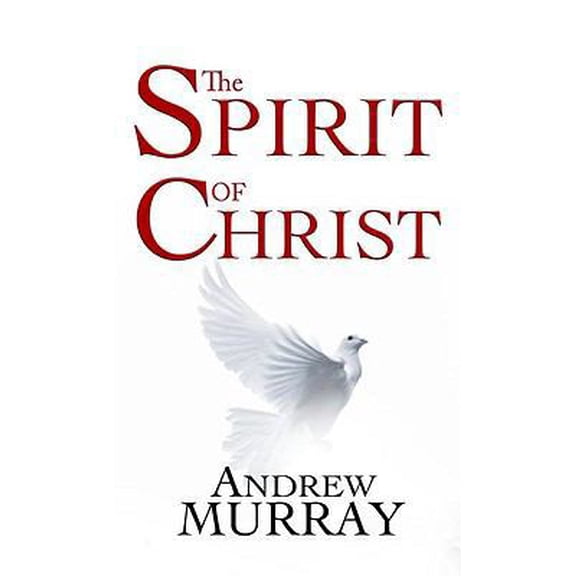 Pre-Owned The Spirit of Christ (Paperback) 0883681269 9780883681268