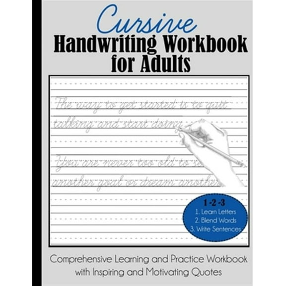 Pre-Owned Cursive Handwriting Workbook for Adults: Comprehensive Learning and Practice Workbook with Inspiring and Motivating Quotes (Paperback)