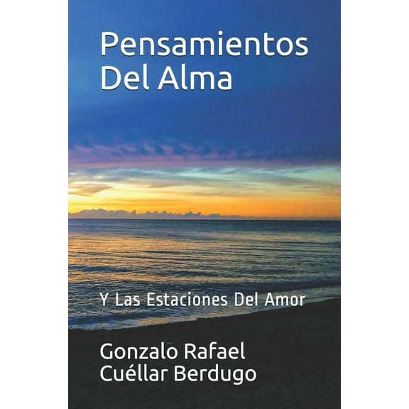 Pensamientos Del Alma: Y Las Estaciones Del Amor (Paperback)