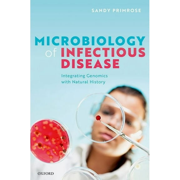 Microbiology of Infectious Disease: Integrating Genomics with Natural History, (Hardcover)