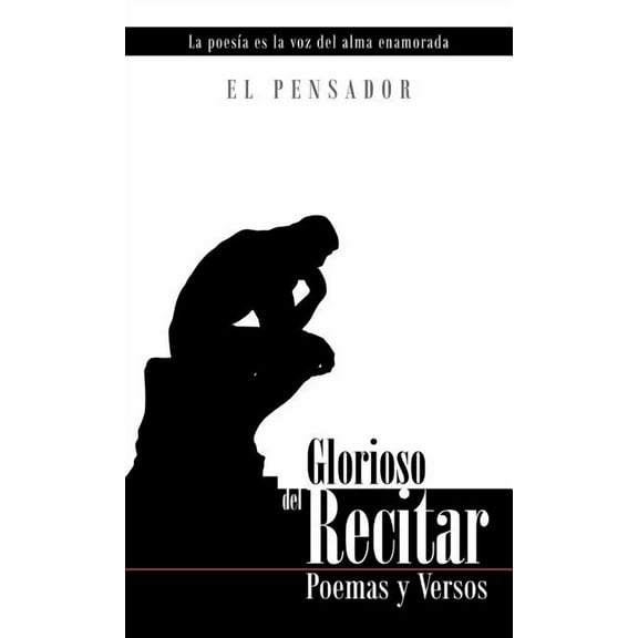 Glorioso del Recitar : Poemas Y Versos
