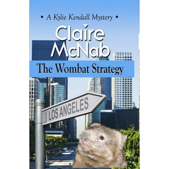 A Kylie Kendall Mystery The Wombat Strategy, Book 1, (Paperback)