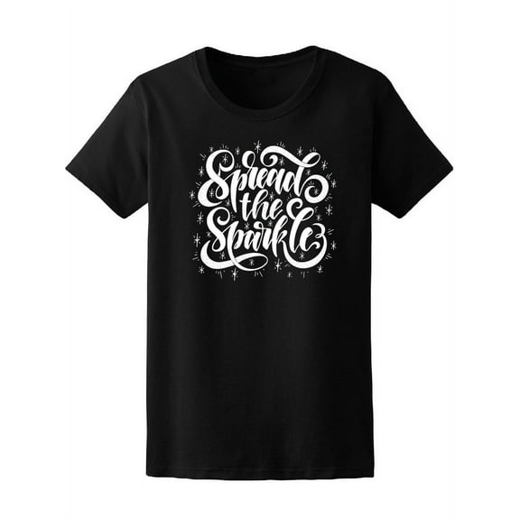 Spread The Sparkle T-Shirt Women -Image by Shutterstock, Female Medium