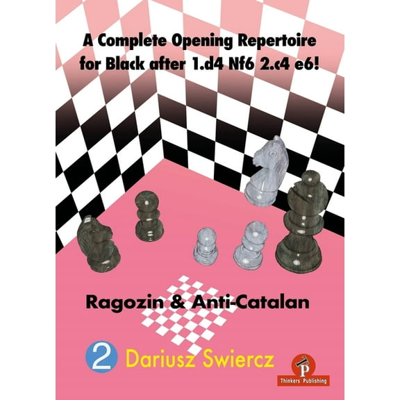 Complete Opening Repertoire: A Complete Opening Repertoire for Black After 1.D4 Nf6 2.C4 E6! (Hardcover)