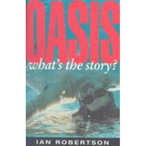 Pre-Owned Oasis: What's the Story? (Paperback) 1857821572 9781857821574