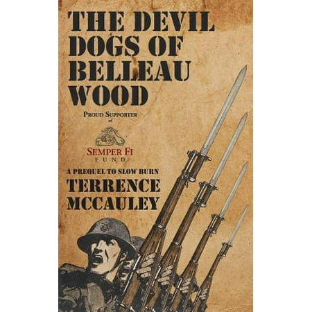 Devils Wood - The Devil Dogs of Belleau Wood