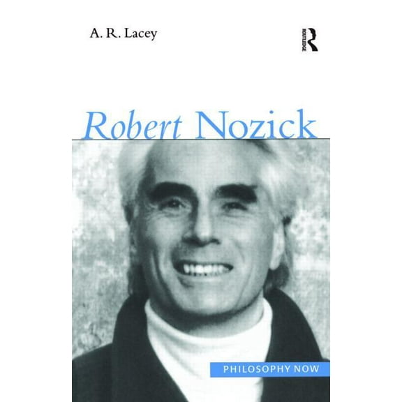 Philosophy Now Robert Nozick, (Paperback)