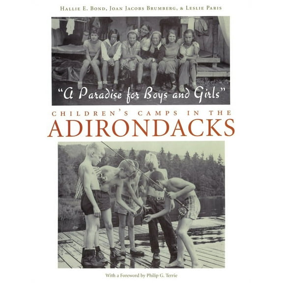 A Paradise for Boys and Girls: Children's Camps in the Adirondacks, (Hardcover)