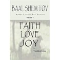 thumbnail image 1 of Pre-Owned Baal Shem Tov Faith Love Joy: Mystical Stories of the Legendary Kabbalah Master (Paperback) by Tzvi Meir Cohn, 1 of 1