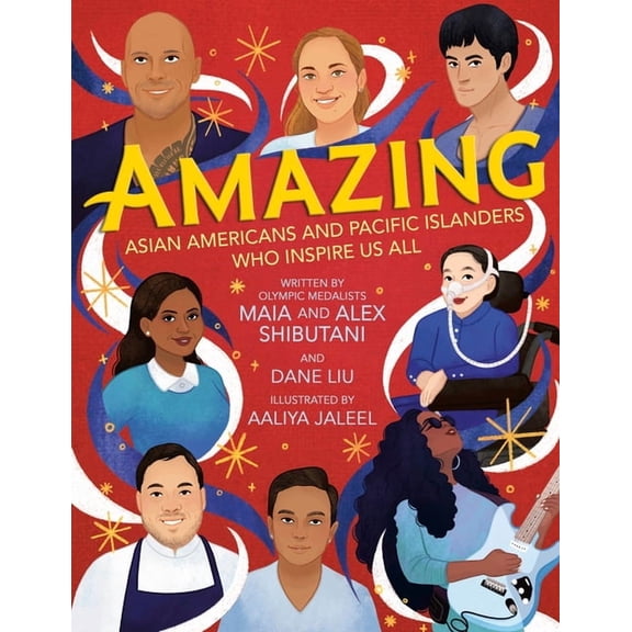 Amazing: Asian Americans and Pacific Islanders Who Inspire Us All, (Hardcover)