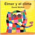 thumbnail image 1 of Pre-Owned Elmer y El Clima (Hardcover) 9681660676 9789681660673, 1 of 1