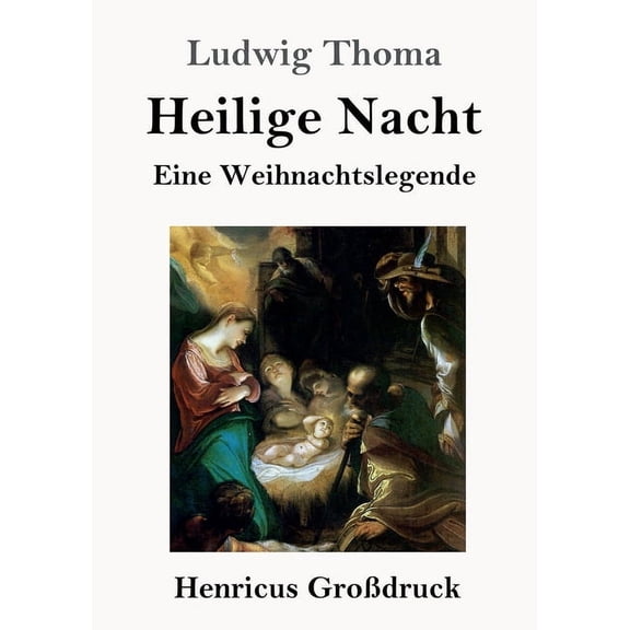 Heilige Nacht (Großdruck) : Eine Weihnachtslegende (Paperback)