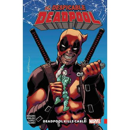 Despicable Deadpool Vol 1 Deadpool Kills Cable