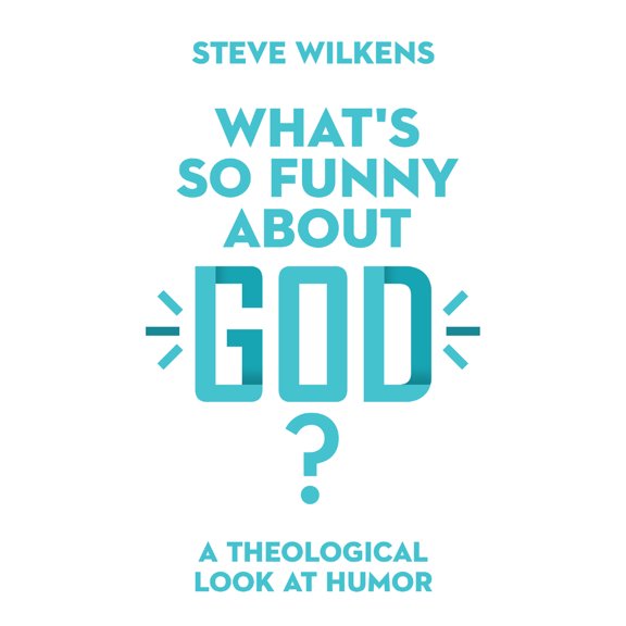 Pre-Owned What's So Funny about God?: A Theological Look at Humor (Paperback) 0830852670 9780830852673