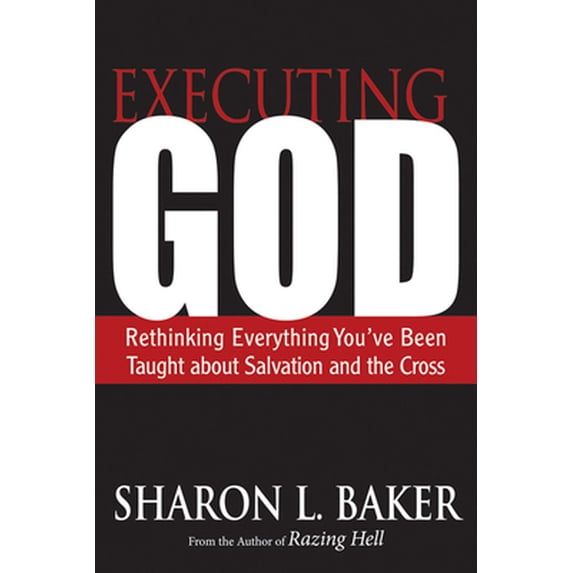 Pre-Owned Executing God: Rethinking Everything You've Been Taught about Salvation and the Cross (Paperback) 0664238106 9780664238100