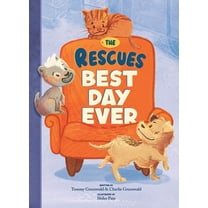 Rescues The Rescues Best Day Ever (the Rescues #2), Book 2, (Hardcover)