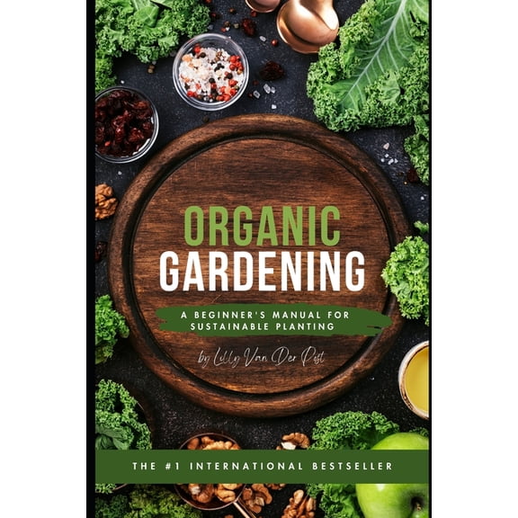 Comprehensive Organic Gardening 2025 Organic Gardening: A Beginner's Manual for Sustainable Planting, Book 2, (Paperback)