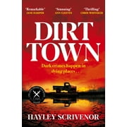 Dirt Town: Winner of the Cwa New Blood Dagger 2023 (Paperback)