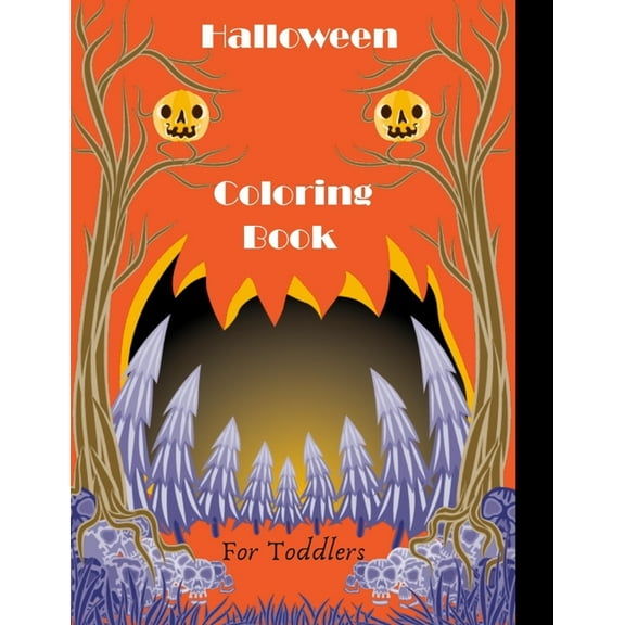 Halloween Coloring Book For Toddlers: A Collection of Scary Fun for happy Halloween Coloring Pages for Kids 2-5 (Paperback)