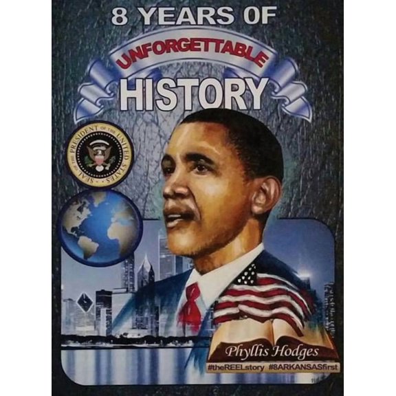 8 Years of Unforgettable History: The Allure of America's Firsts, (Hardcover)