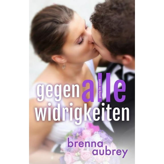 Die Gaming the System Serie Gaming the System - Gegen alle Widrigkeiten, Book 6, (Paperback)