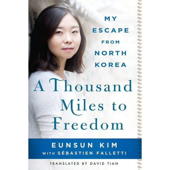 A Thousand Miles to Freedom: My Escape from North Korea, (Paperback)