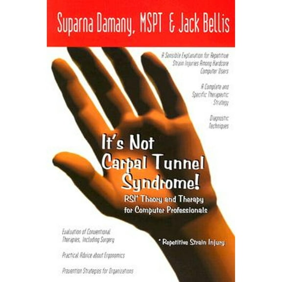 Pre-Owned It's Not Carpal Tunnel Syndrome!: RSI Theory and Therapy for Computer Professionals (Paperback) 0965510999 9780965510998