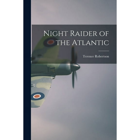 Night Raider of the Atlantic, (Paperback)