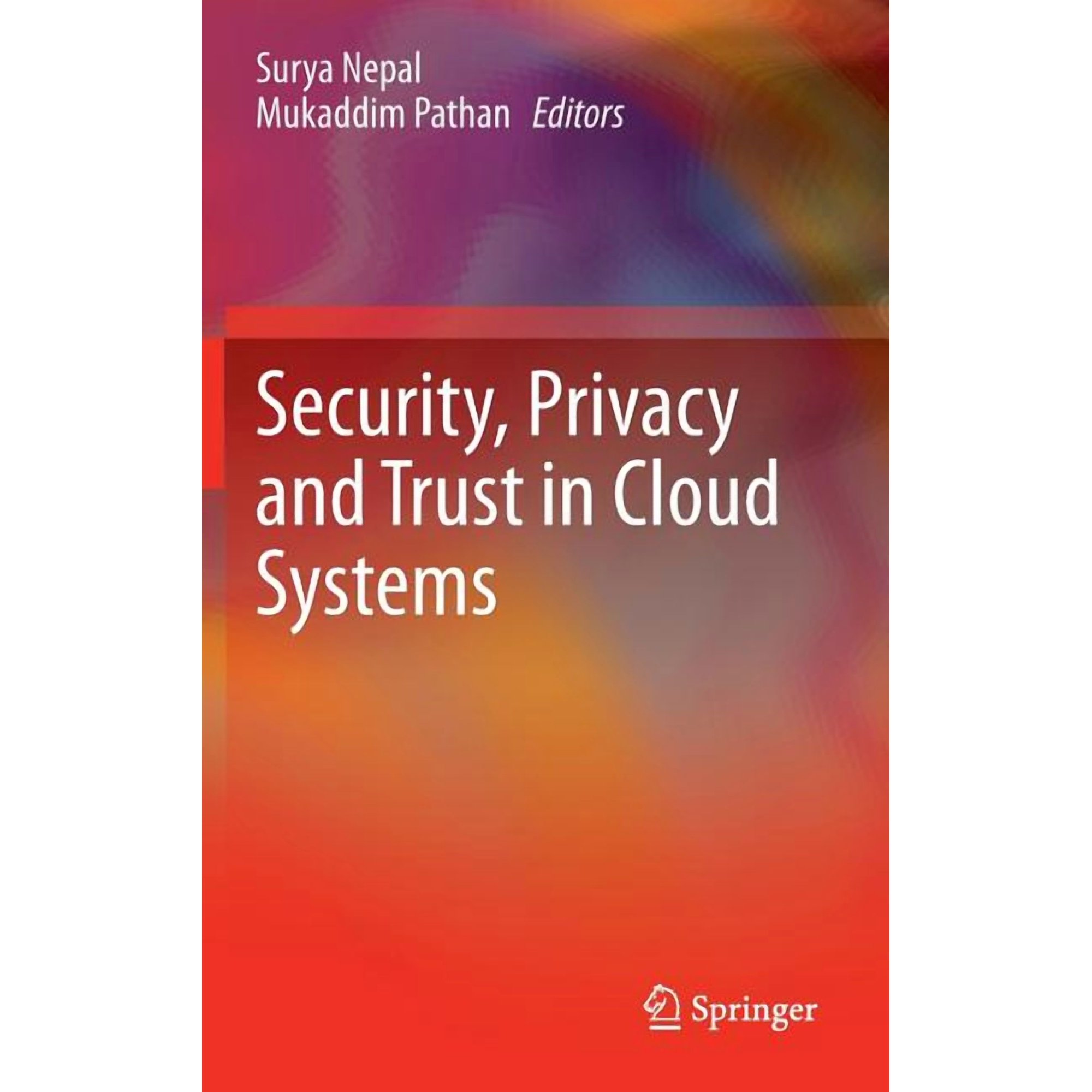 Security Privacy and Trust in Cloud Systems (Hardcover)