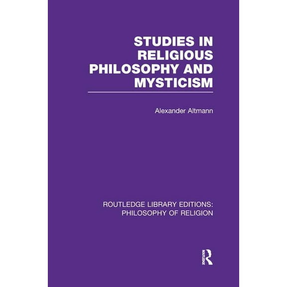 Routledge Library Editions: Philosophy o Studies in Religious Philosophy and Mysticism, (Paperback)
