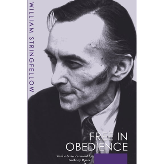William Stringfellow Library: Free in Obedience (Paperback)