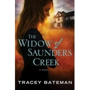 The Widow of Saunders Creek : A Novel