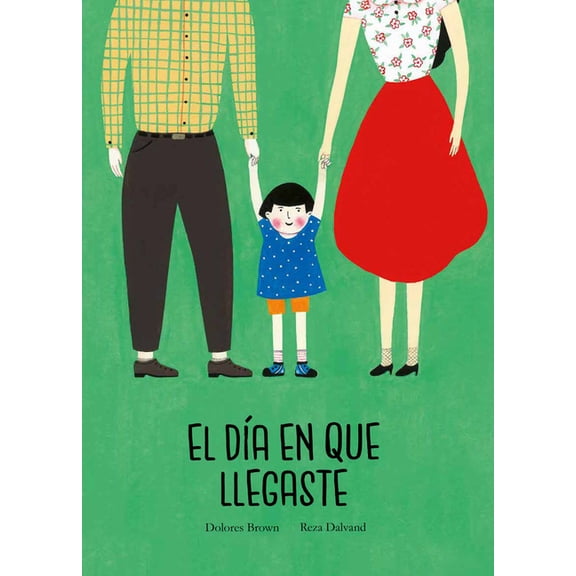 El Día En Que Llegaste, (Hardcover)