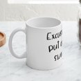 thumbnail image 4 of CafePress - Put On My Fancy Sweatpants - 11 oz Ceramic Mug - Novelty Coffee Tea Cup, 4 of 6