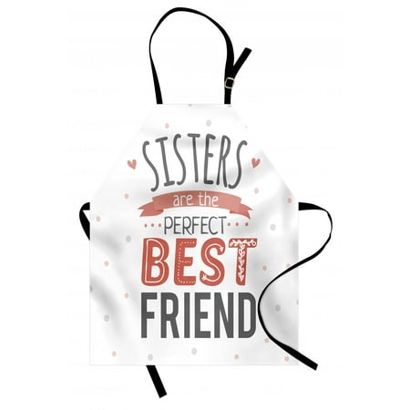 Friends Apron - Quote Apron Emotional Sisterhood Quote Sisters are the Perfect Best Friend with Calligraphy Print, Unisex Kitchen Bib Apron with Adjustable Neck for Cooking Baking Gardening, Multicolor, by Ambesonne