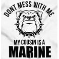 thumbnail image 2 of Don't Mess With Me Cousin Is A Marine Toddler Boy Girl T Shirt Infant Toddler Brisco Brands 3T, 2 of 6