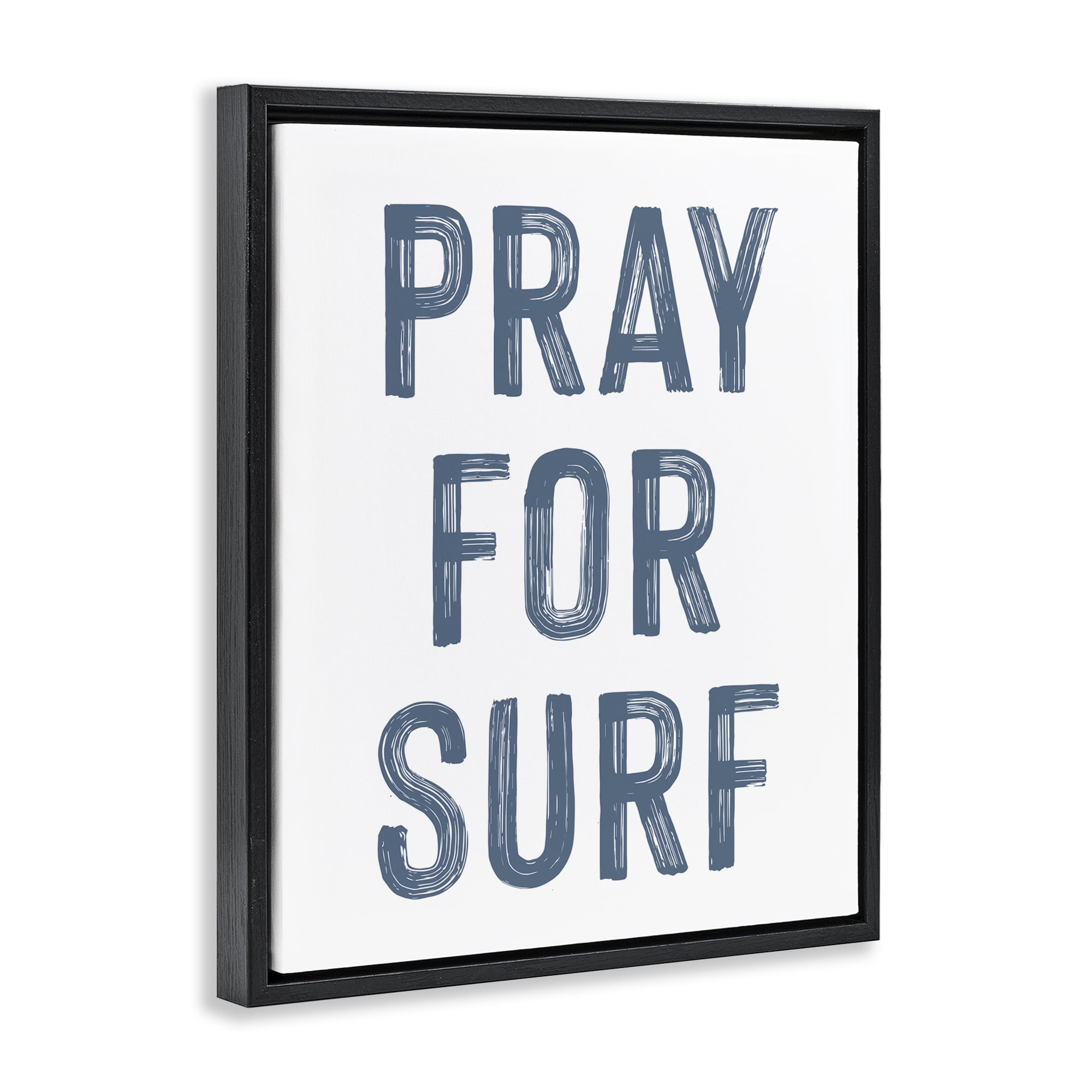 Summer Sentiment Pray For Surf Black Framed Floater Canvas Wall Art, design by Lettered and Lined